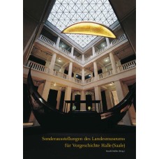 Sonderausstellungen des Landesmuseums für Vorgeschichte Halle (Saale)